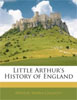 Little Arthur's History of England