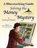 Bluestocking Guide to Solving the Money Mystery