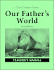 Our Father's World - Teacher's Manual